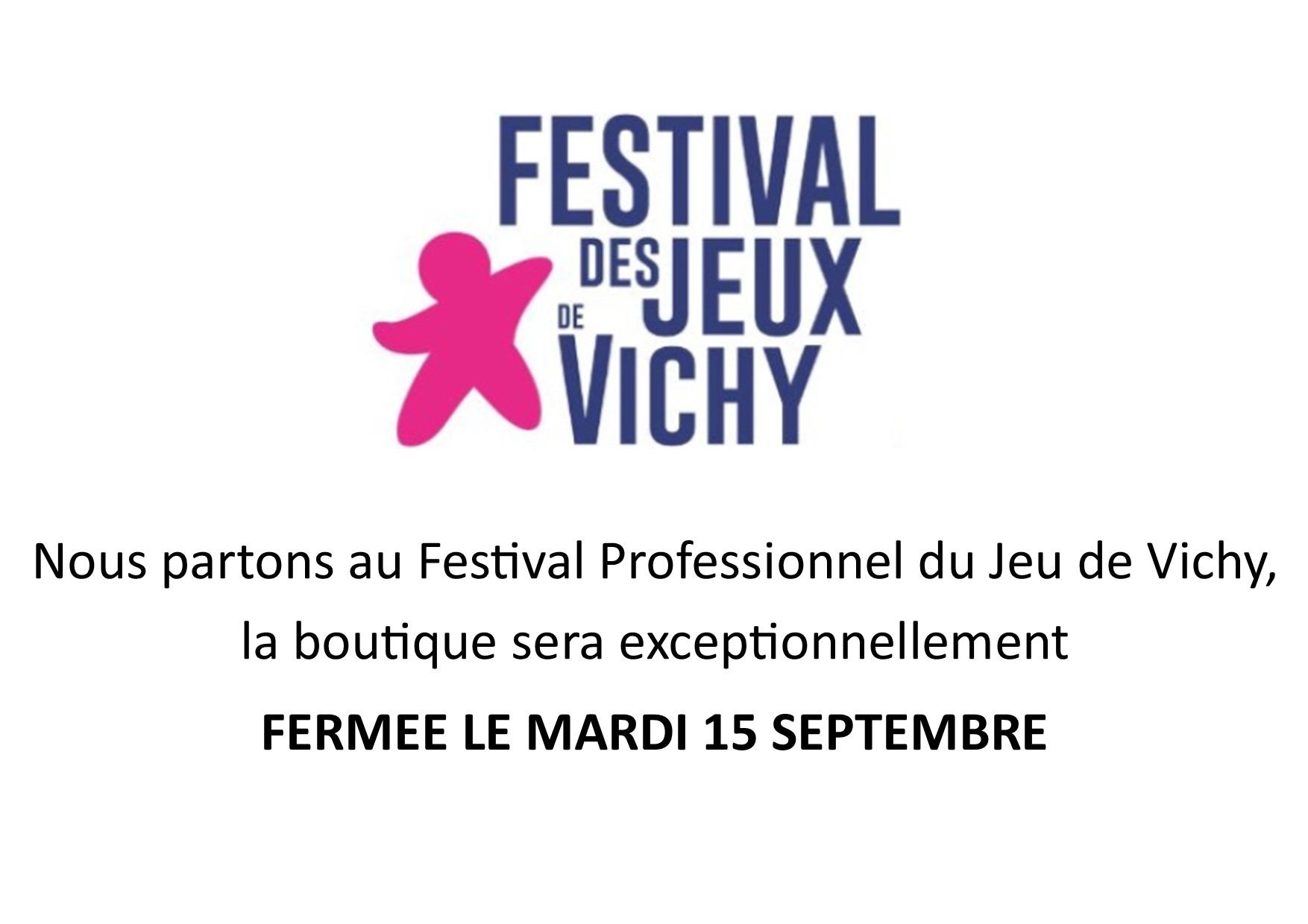 Fermeture le Mardi 15 septembre